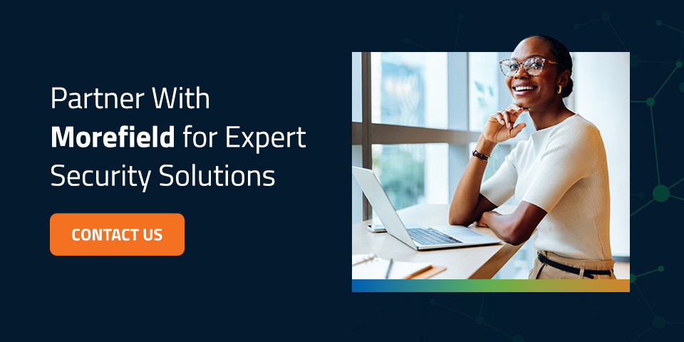 Partner with morefield for expert security solutions