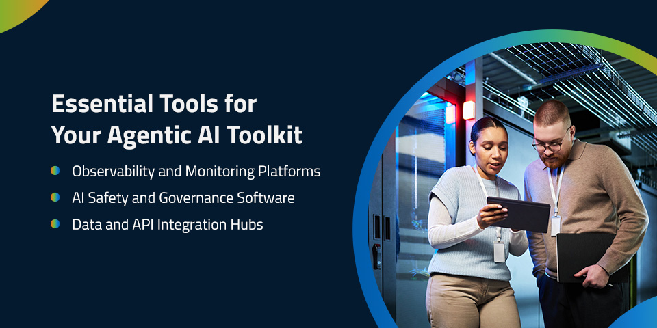 essential tools for your agentic ai toolkit