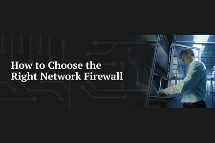 How-to-Choose-the-Right-Network-Firewall
