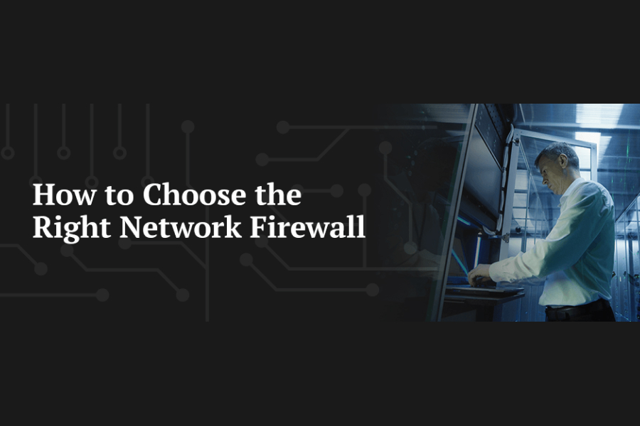 How-to-Choose-the-Right-Network-Firewall